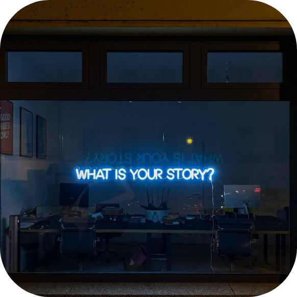 What is your story?